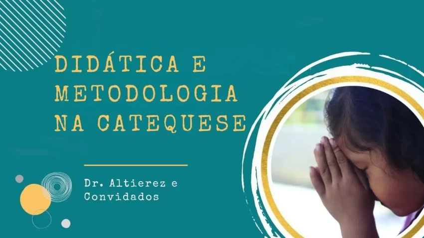 Didática e Metodologia na Catequese