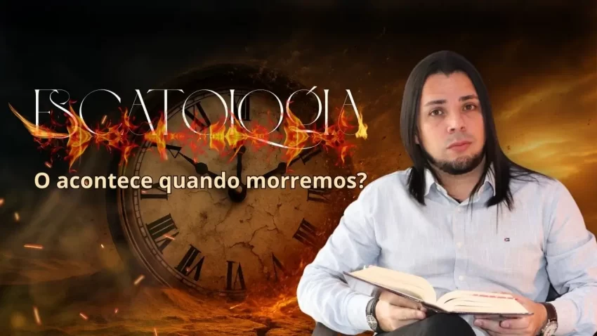 Escatologia: O que acontece depois que morremos?