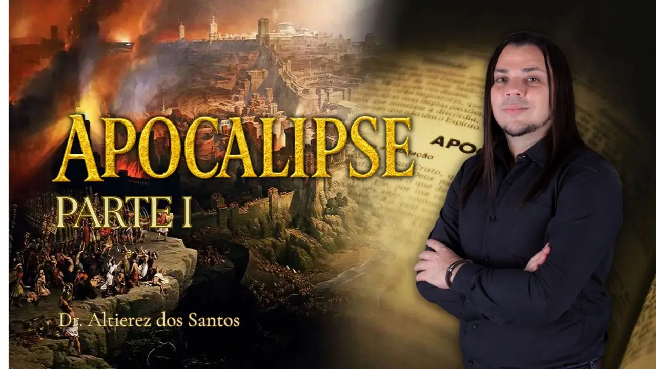 Estudo do Apocalipse: Parte I