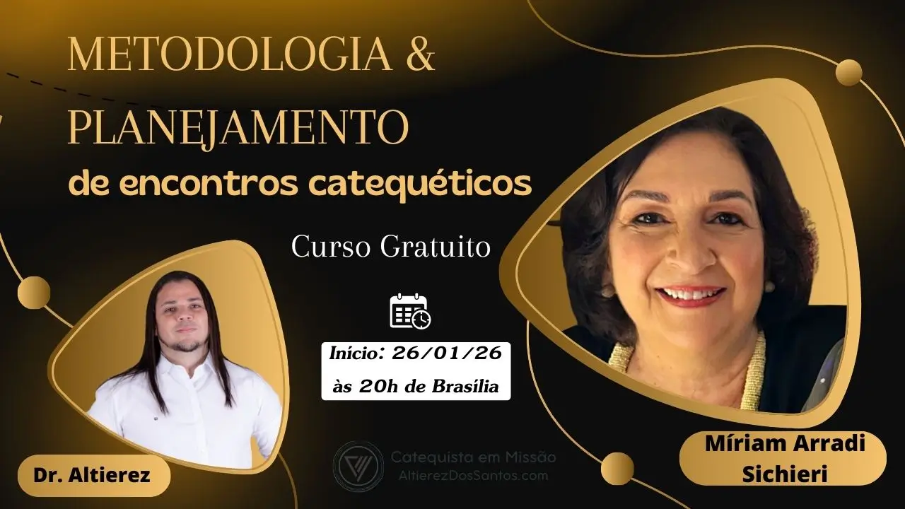 Metodologia e Planejamento de Encontros Catequéticos