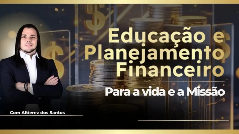 Educação e planejamento financeiro: Para a vida e a missão