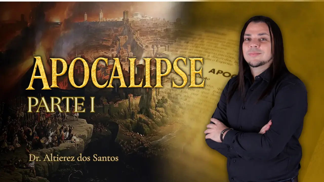 Estudo do Apocalipse: Parte I
